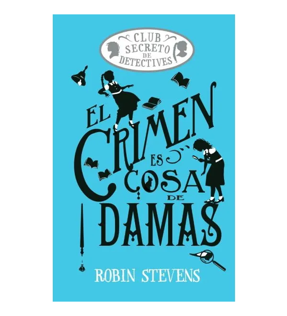 EL CRIMEN ES COSA DE DAMAS