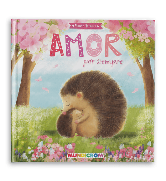 AMOR POR SIEMPRE... MUNDO TERNURA