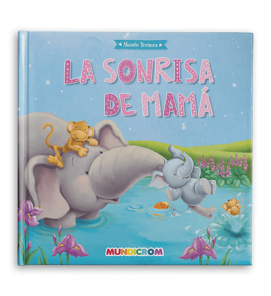 LA SONRISA DE MAMA... MUNDO TERNURA