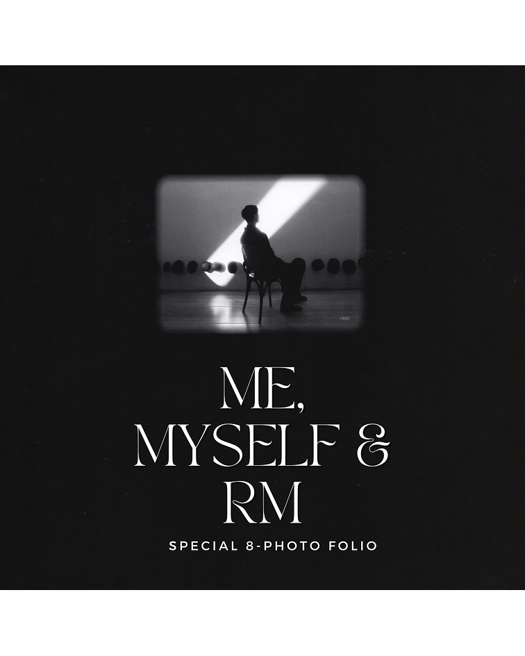 ME, MYSELF & RM: ENTIRETY