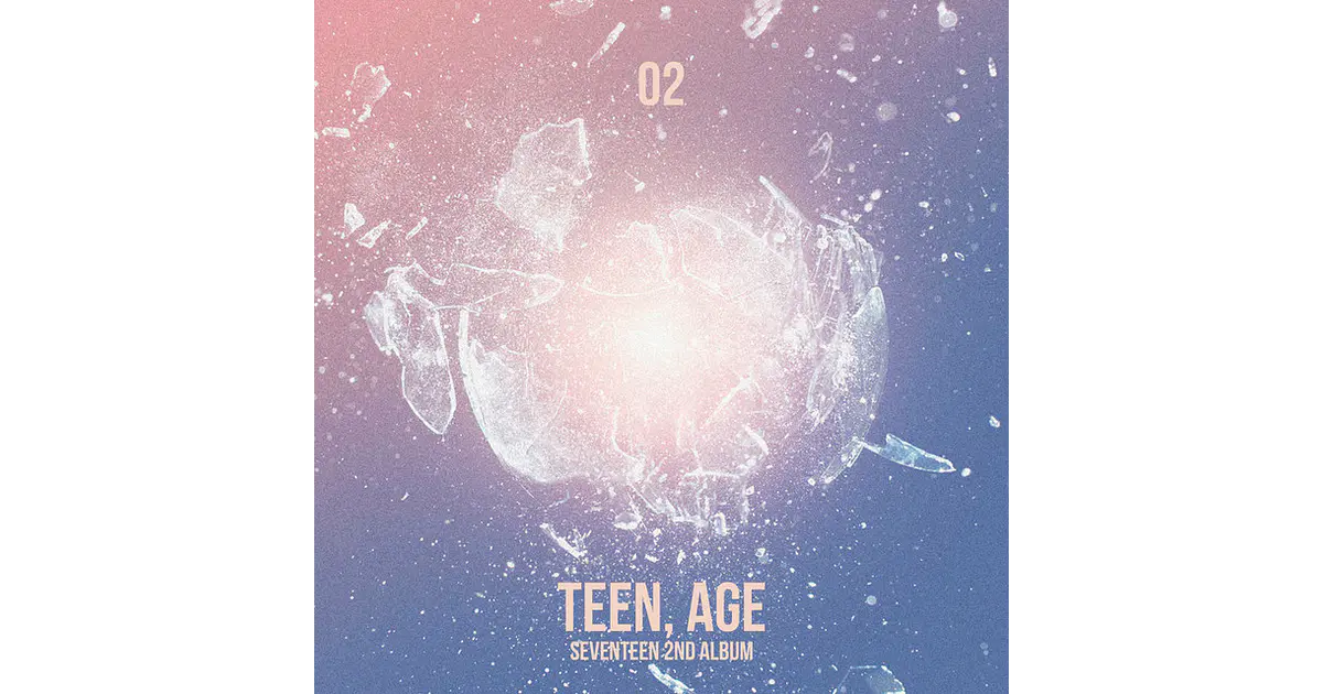 SEVENTEEN - TEEN, AGE