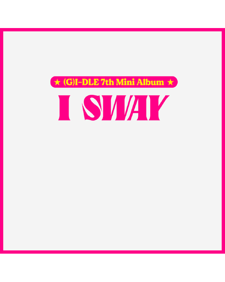 (G)I-DLE - [I SWAY]