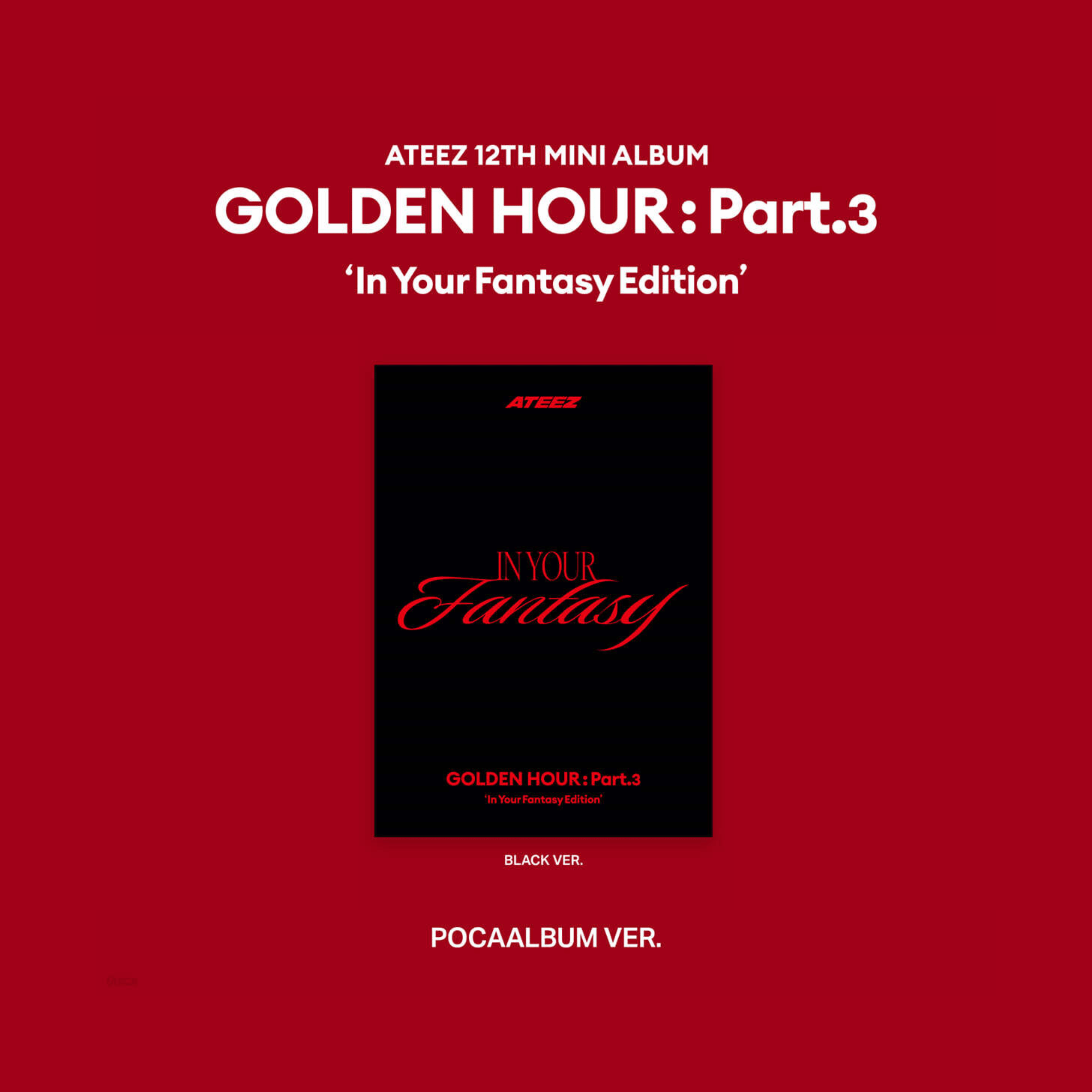 ATEEZ - GOLDEN HOUR: Part.3 'In Your Fantasy Edition' (POCA)