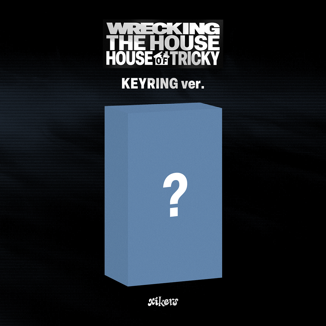 [PREVENTA] XIKERS - HOUSE OF TRICKY: WRECKING THE HOUSE (Keyring Version) 1