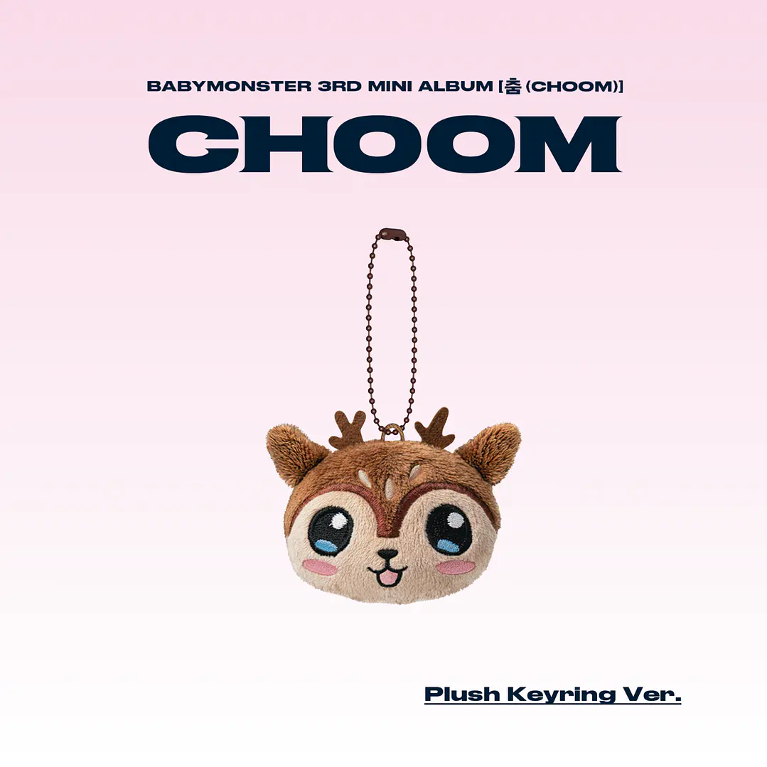 [PREVENTA] BABYMONSTER - CHOOM (Plush Keyring Version) 3