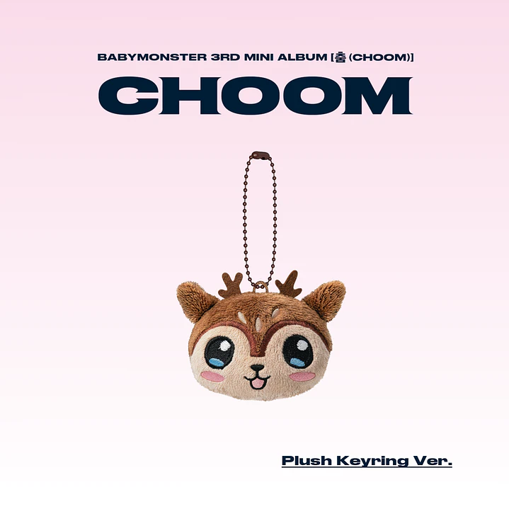 [PREVENTA] BABYMONSTER - CHOOM (Plush Keyring Version) 3