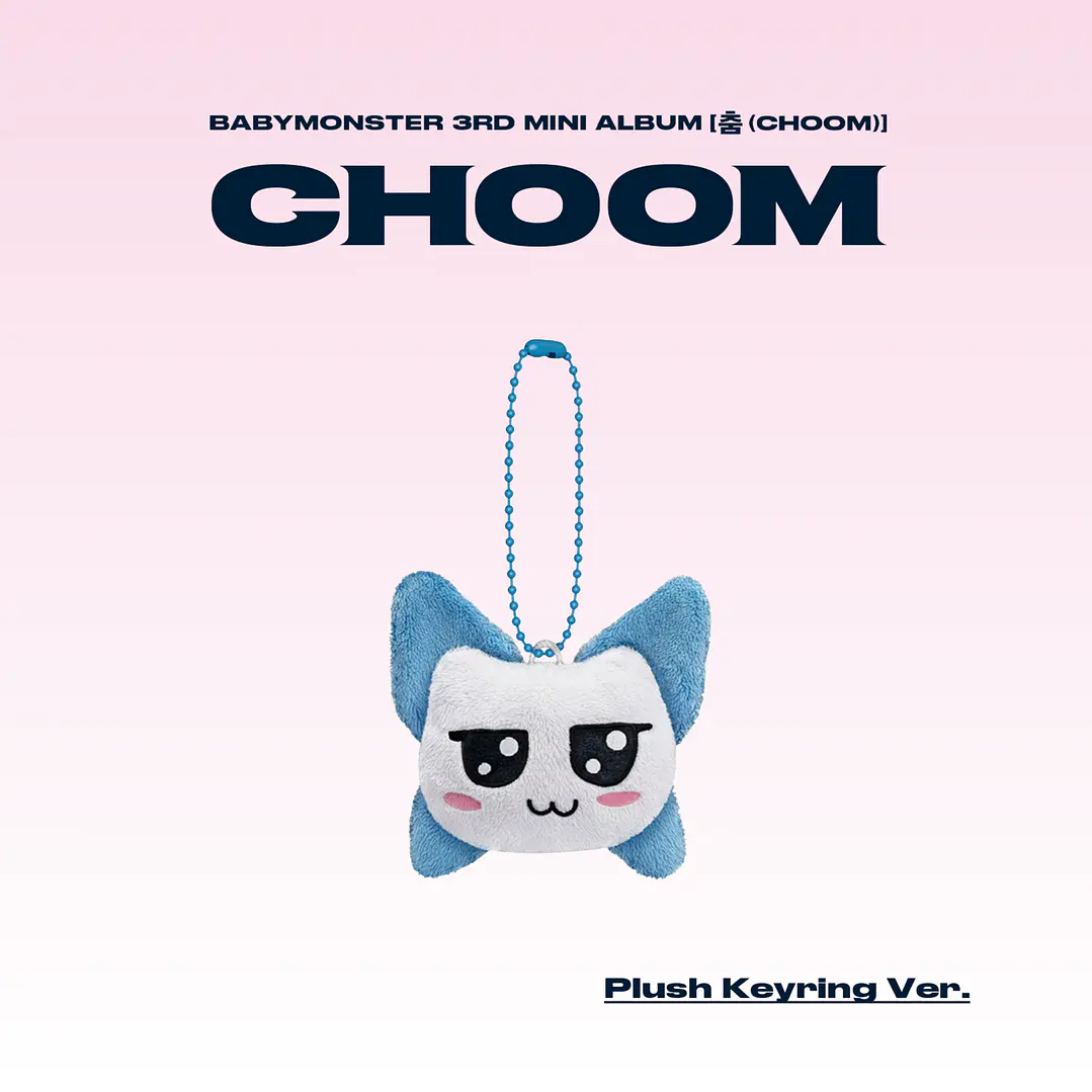 [PREVENTA] BABYMONSTER - CHOOM (Plush Keyring Version) 5