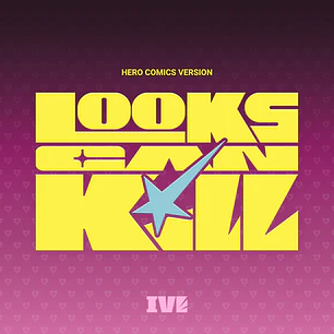  [PREVENTA] IVE - Looks Can Kill (HERO COMICS Version)