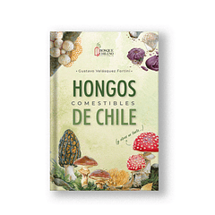 Hongos comestibles de Chile (y otros no tanto)