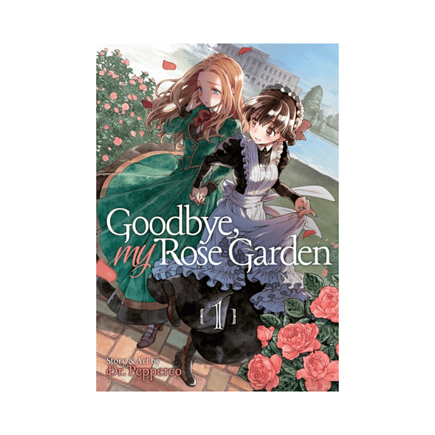 Goodbye, My Rose Garden Vol. 1