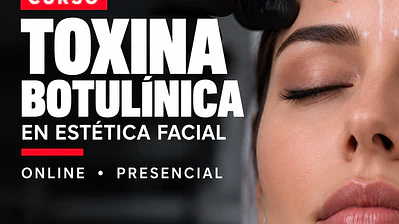 Curso de Toxina Botulínica en Estética Facial – Teórico Práctico