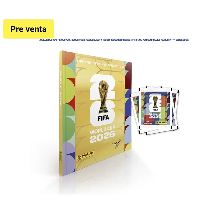 preventa álbum Fifa World Cup 2026 tapa dura gold + 50 sobres Fecha estimada 2 semana de Mayo