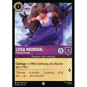 062/204 Luisa Madrigal - Pushing Through