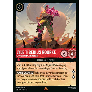 103/204 Lyle Tiberius Rourke - Crystallized Commander