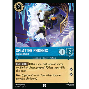 153/204 Splatter Phoenix - Rejected Artist