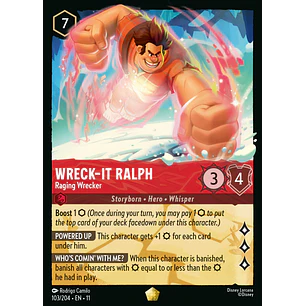 103/204 Wreck-It Ralph - Raging Wrecker