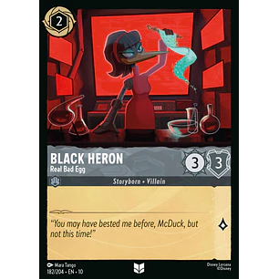 182/204 Black Heron - Real Bad Egg