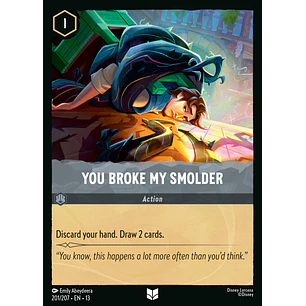 201/204 You Broke My Smolder