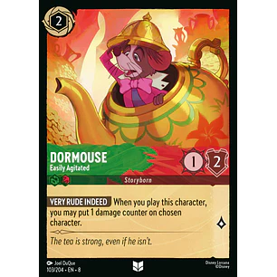103/204 Dormouse - Easily Agitated