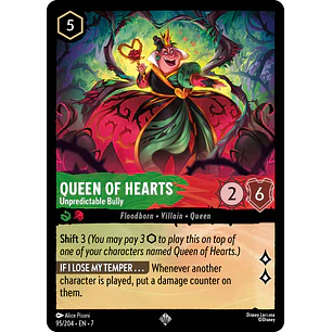 095/204 Queen of Hearts - Unpredictable Bully