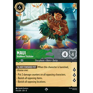 110/204 Maui - Stubborn Trickster
