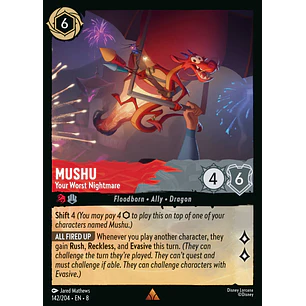 142/204 Mushu - Your Worst Nightmare
