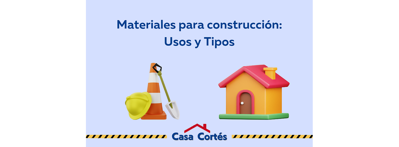 Materiales para Construcción: Usos y tipos [2024]