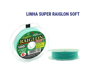 Linha Marine Sports - Super Raiglon Soft