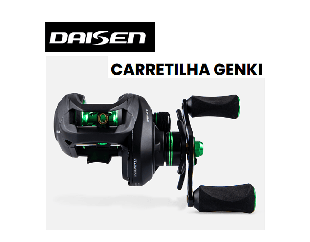 Carretilha Daisen - Genki