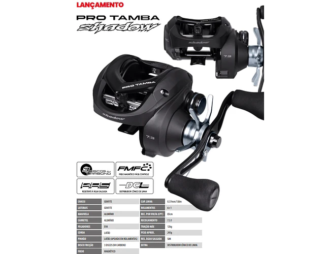 Carretilha Saint Plus - Pro tamba Shadow