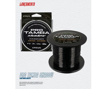 Linha de Monofilamento Crown - Pro Tamba Shadow