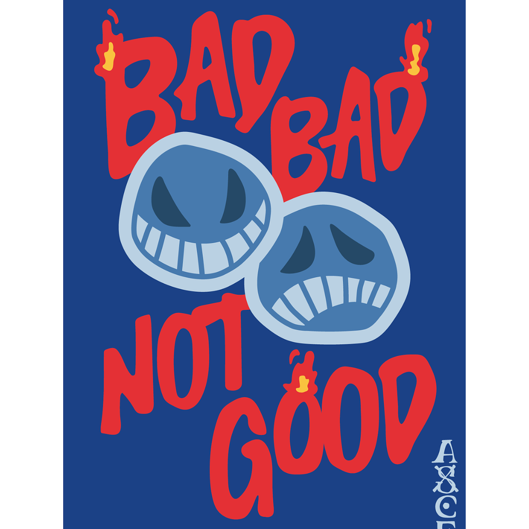 Print Bad Bad Not Good- ONE PIECE (30x45 cm) 1