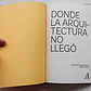 Donde la arquitectura no llegó - Miniatura 6