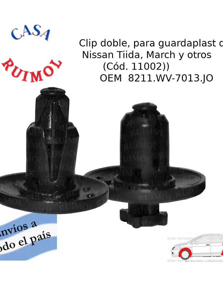 Clip grampa pasarruedas para Nissan Tiida, March y otros OEM 8211.WV - OEM 7013.JO 1