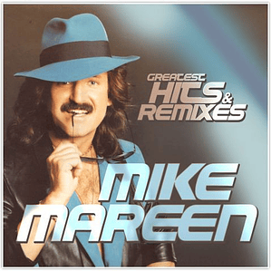 Mike Mareen – Greatest Hits & Remixes