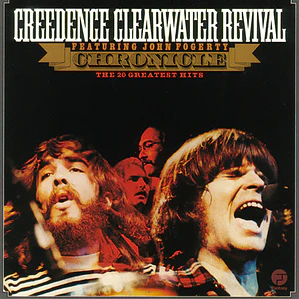 Creedence Clearwater Revival Featuring John Fogerty – Chronicle - The 20 Greatest Hits