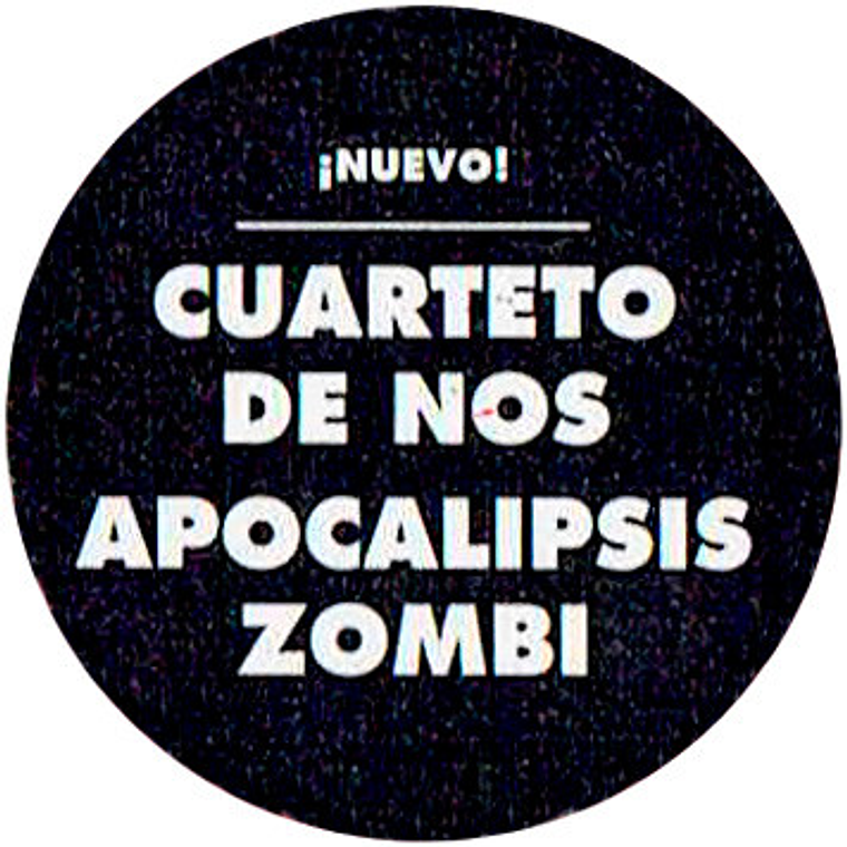 Cuarteto De Nos* – Apocalipsis Zombi 2