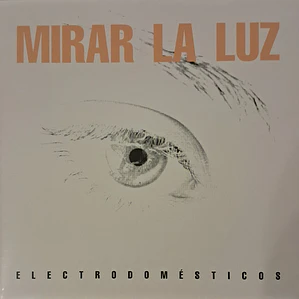 Electrodomésticos – Mirar La Luz