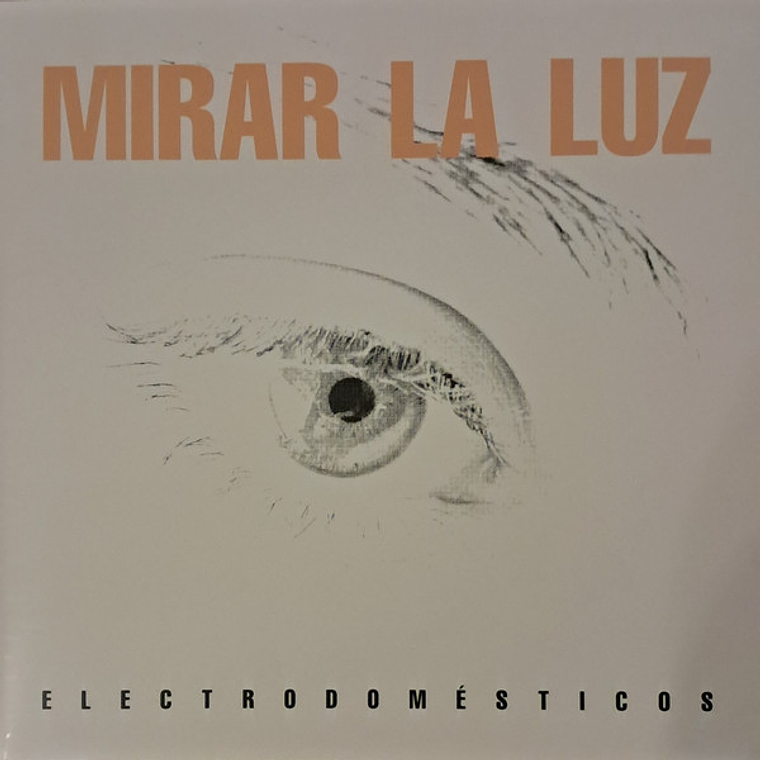 Electrodomésticos – Mirar La Luz 1