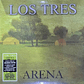 Los Tres – Arena - Miniatura 1