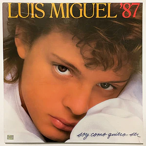 Luis Miguel '87* – Soy Como Quiero Ser