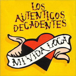 Los Auténticos Decadentes – Mi Vida Loca