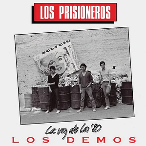 Los Prisioneros – La Voz De Los '80 (Los Demos)