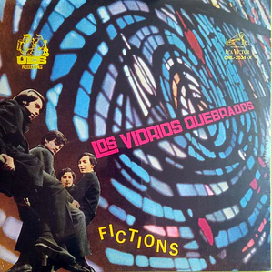 Los Vidrios Quebrados – Fictions