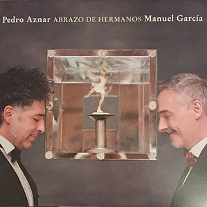 Pedro Aznar, Manuel Garcia – Abrazo De Hermanos