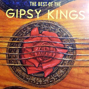 Gipsy Kings – The Best Of The Gipsy Kings