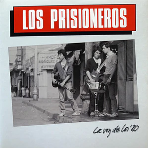 Los Prisioneros – La Voz De Los '80