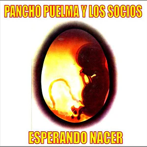 Pancho Puelma & Los Socios – Esperando Nacer / EDICION DEL AÑO / NO EXISTE RE