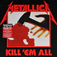 Metallica – Kill 'Em All - Miniatura 1