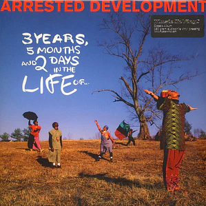 Arrested Development – 3 Years, 5 Months And 2 Days In The Life Of...